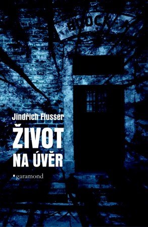 Jindřich Flusser: Život na úvěr Jindřich Flusser: Život na úvěr