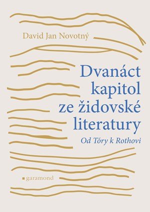 David Jan Novotný: Dvanáct kapitol ze židovské literatury
