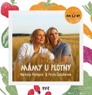 Petra Špindlerová, Markéta Plánková: Mámy u plotny
