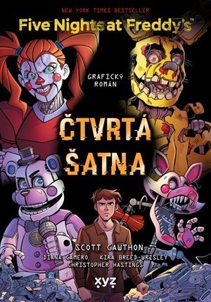 Scott Cawthon: Five Nights at Freddy's: Čtvrtá šatna (grafický román) Scott Cawthon: Five Nights at Freddy's: Čtvrtá šatna (grafický román)