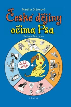 Martina Drijverová: České dějiny očima Psa Martina Drijverová: České dějiny očima Psa