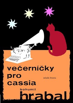 Bohumil Hrabal: Večerníčky pro Cassia Bohumil Hrabal: Večerníčky pro Cassia