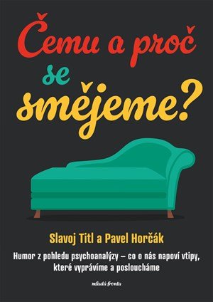 Slavoj Titl, Pavel Horčák: Čemu a proč se smějeme?