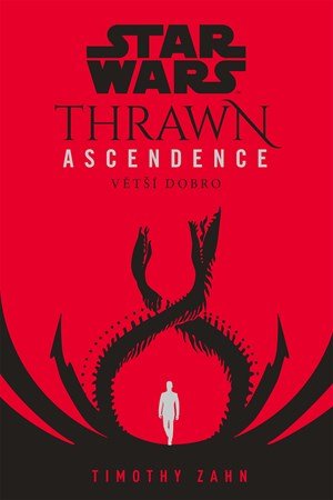 Timothy Zahn: Star Wars - Thrawn Ascendence: Větší dobro