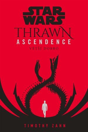 Timothy Zahn: Star Wars - Thrawn Ascendence: Větší dobro Timothy Zahn: Star Wars - Thrawn Ascendence: Větší dobro