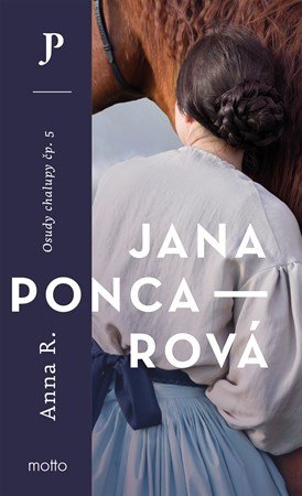 Jana Poncarová: Anna R. Jana Poncarová: Anna R.