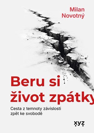 Milan Novotný: Beru si život zpátky
