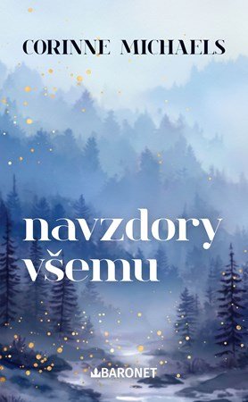 Corinne Michaels: Navzdory všemu