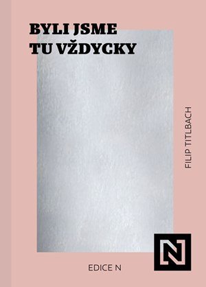 Filip Titlbach: Byli jsme tu vždycky