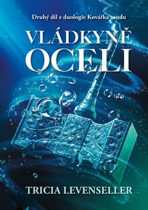 Tricia Levensellerová: Vládkyně oceli