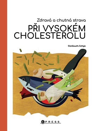 Sonja Carlsson: Zdravá a chutná strava při vysokém cholesterolu