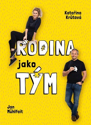 Kateřina Krůtová, Jan Mühlfeit: Rodina jako tým
