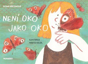 Ivona Březinová: Není oko jako oko Ivona Březinová: Není oko jako oko