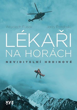 Jerzy Porebski, Wojciech Fusek: Lékaři na horách: neviditelní hrdinové