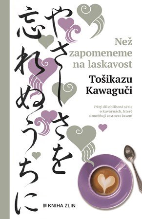 Tošikazu Kawaguči: Než zapomeneme na laskavost
