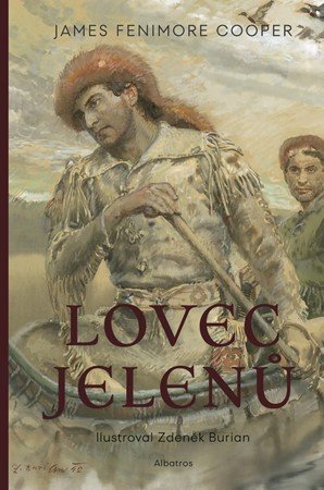 James Fenimore Cooper: Lovec jelenů James Fenimore Cooper: Lovec jelenů
