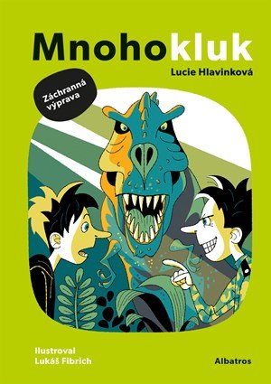 Lucie Hlavinková: Mnohokluk 2: Záchranná výprava Lucie Hlavinková: Mnohokluk 2: Záchranná výprava