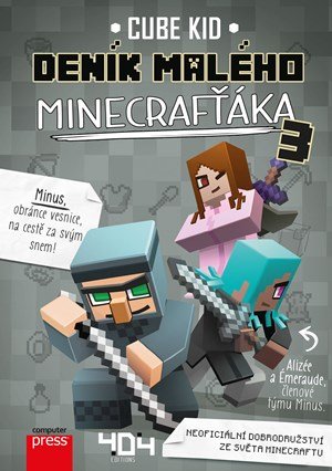 Cube Kid: Deník malého Minecrafťáka 3 Cube Kid: Deník malého Minecrafťáka 3