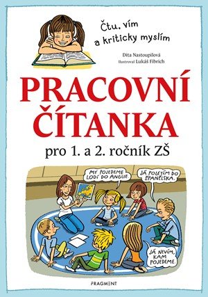 Dita Nastoupilová: Pracovní čítanka pro 1. a 2. ročník ZŠ