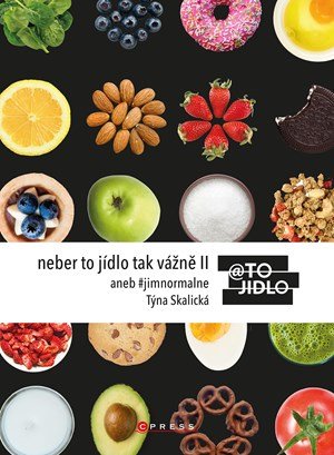 Týna Skalická: Neber to jídlo tak vážně II