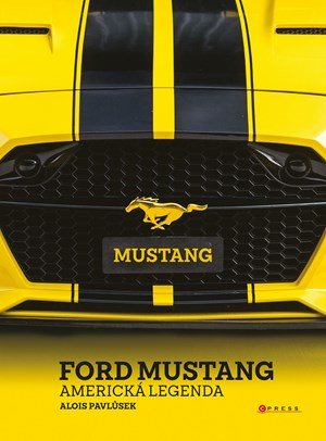 Alois Pavlůsek: Ford Mustang Alois Pavlůsek: Ford Mustang