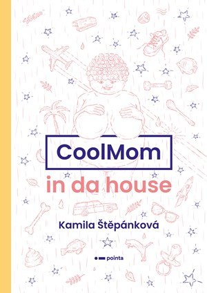 Kamila Štěpánková: CoolMom in da house