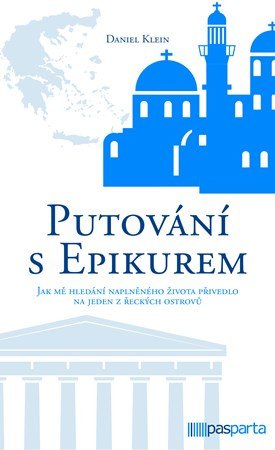Daniel Klein: Putování s Epikurem