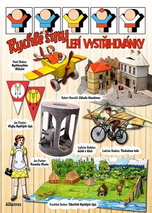 Robert Pavelka, Josef Kropáček, Jaroslav Foglar, Marek Polák: Vystřihovánky - Rychlé šípy lepí vystřihovánky