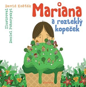 David Košťák: Mariana a rozteklý kopeček