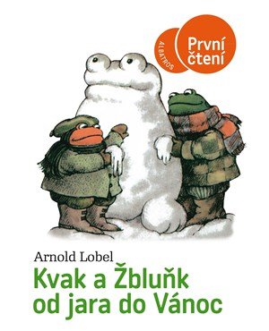 Arnold Lobel: Kvak a Žbluňk od jara do Vánoc Arnold Lobel: Kvak a Žbluňk od jara do Vánoc