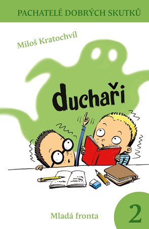 Miloš Kratochvíl, Miloš Kratochvíl: Duchaři Miloš Kratochvíl, Miloš Kratochvíl: Duchaři