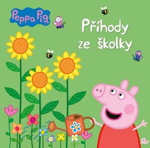 Kolektiv: Peppa Pig - Příhody ze školky