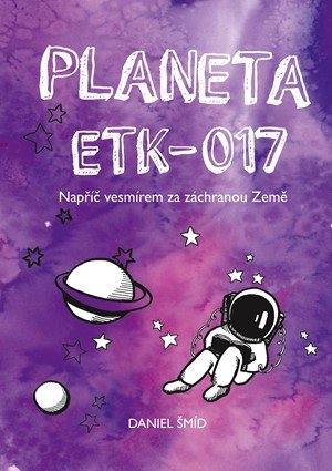 Daniel Šmíd: Planeta ETK-017