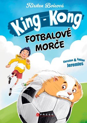 Kirsten Boie: King Kong, fotbalové morče