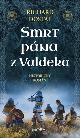 Richard Dostál: Smrt pána z Valdeka