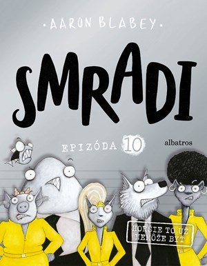 Aaron Blabey: Smradi 10