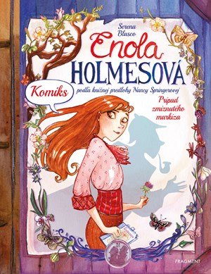Serena Blascová: Enola Holmesová: Prípad zmiznutého markíza - KOMIKS
