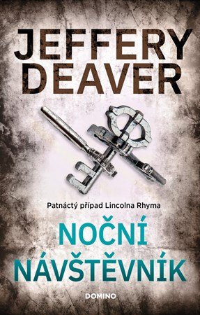 Jeffery Deaver: Noční návštěvník Jeffery Deaver: Noční návštěvník