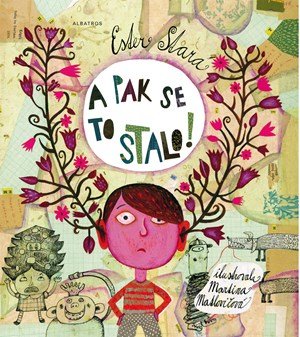 Ester Stará: A pak se to stalo! Ester Stará: A pak se to stalo!