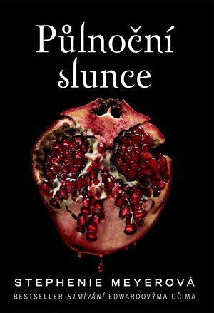 Stephenie Meyerová: Půlnoční slunce Stephenie Meyerová: Půlnoční slunce