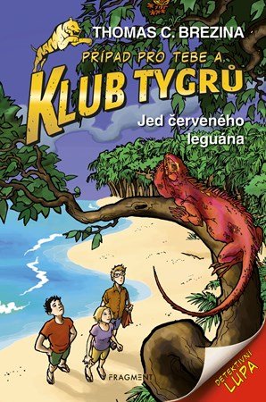 Thomas Brezina: Klub Tygrů - Jed červeného leguána