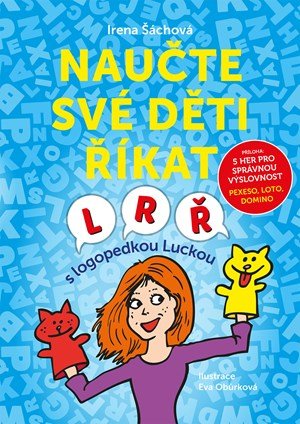 Irena Šáchová: Naučte své děti říkat L, R, Ř