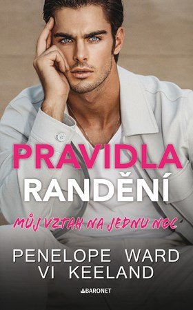 Penelope Ward: Pravidla randění - Můj vztah na jednu noc Penelope Ward: Pravidla randění - Můj vztah na jednu noc