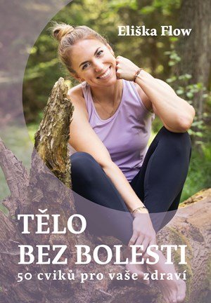 Eliška Lacinová: Tělo bez bolesti