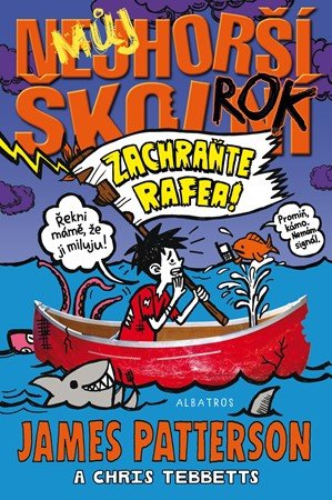 James Patterson, Chris Tebbetts: Můj nejhorší školní rok 5 James Patterson, Chris Tebbetts: Můj nejhorší školní rok 5