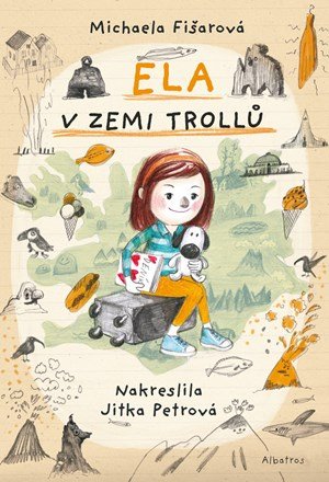 Michaela Fišarová: Ela v zemi trollů Michaela Fišarová: Ela v zemi trollů