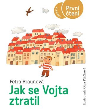 Petra Braunová: Jak se Vojta ztratil Petra Braunová: Jak se Vojta ztratil