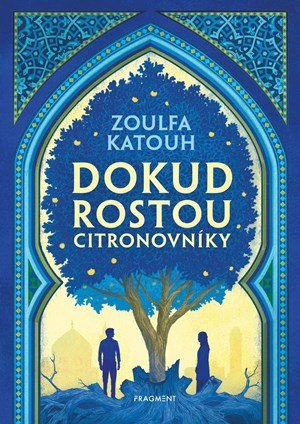 Zoulfa Katouh: Dokud rostou citronovníky