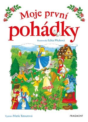 Tetourová Marie: Moje první pohádky