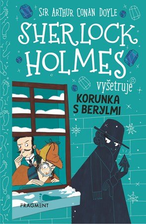 Stephanie Baudet, Arthur Conan Doyle: Sherlock Holmes vyšetruje: Korunka s berylmi Stephanie Baudet, Arthur Conan Doyle: Sherlock Holmes vyšetruje: Korunka s berylmi